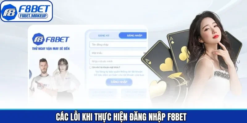 Một số lỗi làm cho việc đăng nhập F8BET không thành công