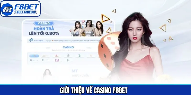 Sơ lược sân chơi Casino F8BET