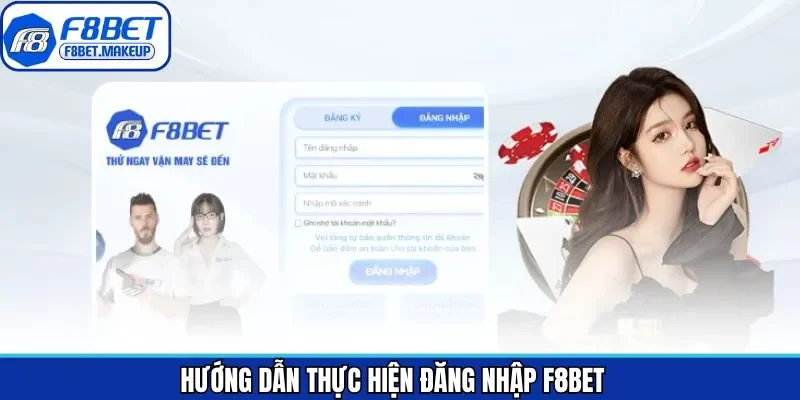 Hướng dẫn quy trình đăng nhập F8BET cực đơn giản