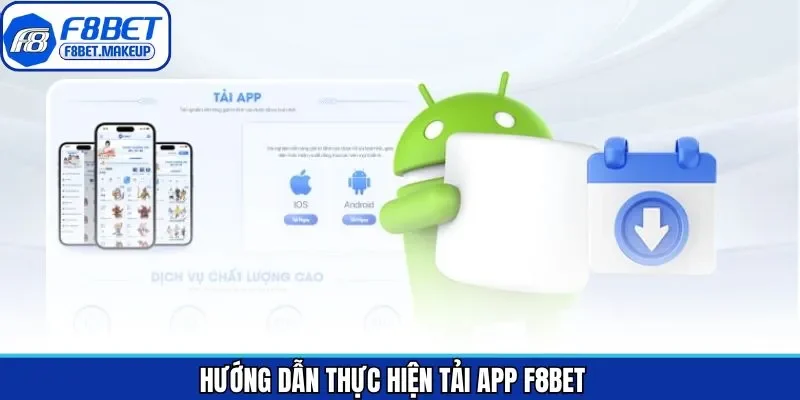 Các bước tải app F8BET đơn giản trên 2 hệ điều hành phổ biến