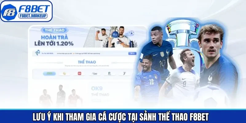 Các điểm cần lưu ý khi tham gia vào sảnh cược thể thao F8BET