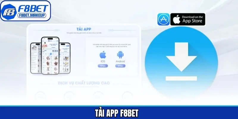 Tải App F8BET – Trải Nghiệm Cá Cược Đỉnh Cao Trên Di Động